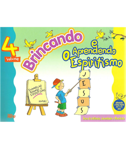 BRINCANDO E APRENDENDO O ESPIRITISMO VOLUME 4 (FEESP)