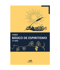 CURSO BASICO DE ESPIRITISMO 1º ANO (FEESP)