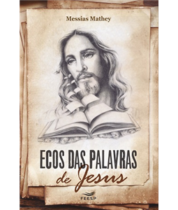 ECOS DAS PALAVRAS DE JESUS